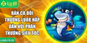 Bắn cá đổi thưởng