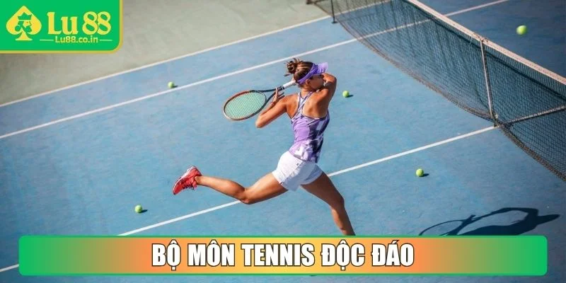 Bộ môn tennis độc đáo 