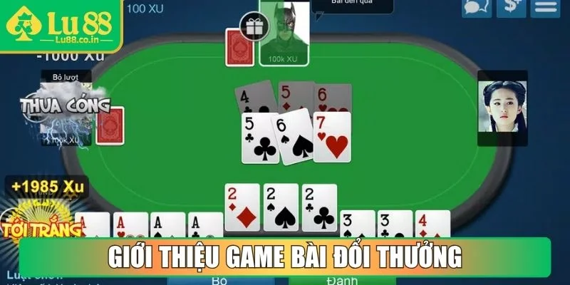 Giới thiệu thông tin chung về game bài đổi thưởng
