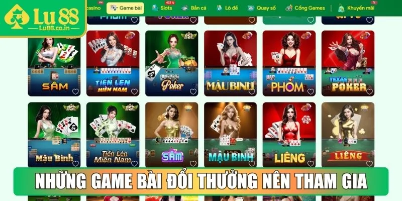 Những game bài đổi thưởng nên tham gia ngay tại LU88