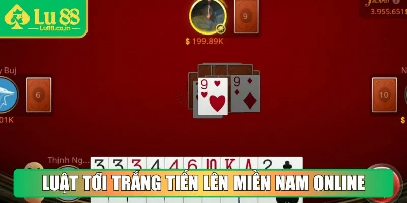 Luật tới trắng trong Tiến Lên Miền Nam online