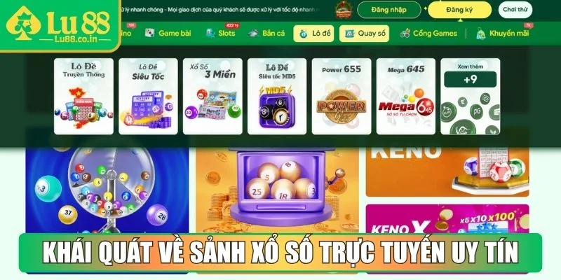 Khái quát sơ lược về sảnh xổ số trực tuyến uy tín